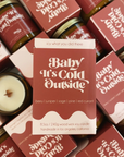 Baby It's Cold Outside Candle by Blow Me Candle Co. - FINAL SALE